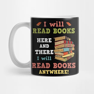 I Will Read Books Here And There I Will Read Books Anywhere! Bookworm Mug